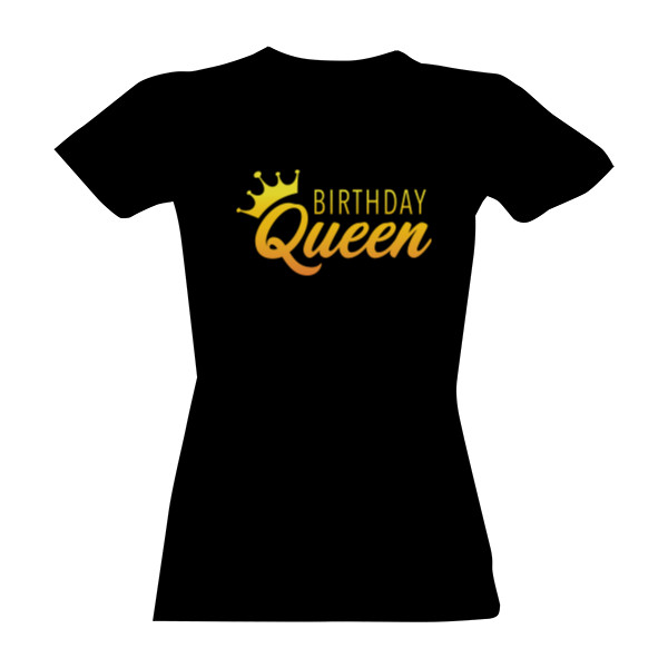 Tričko s potiskem Birthday Queen