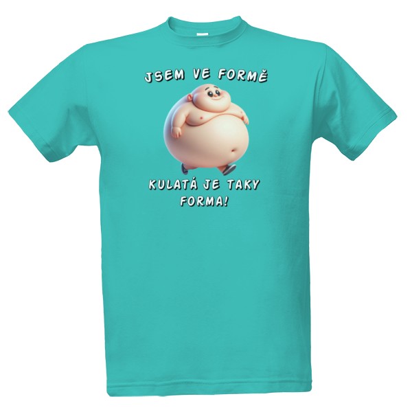 Tričko s potiskem Jsem ve Formě